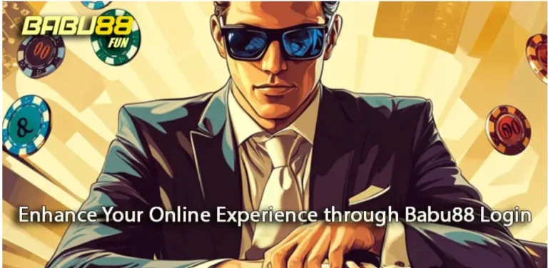 Enhance Your Online Experience through Babu88 Login