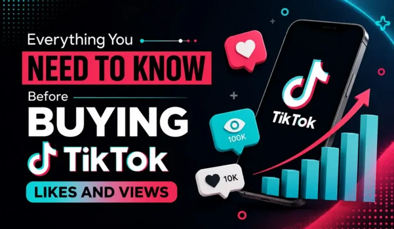 Everything You Need to Know Before Buying TikTok Likes and Views